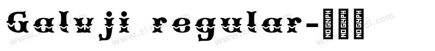 Galvji regular字体转换
